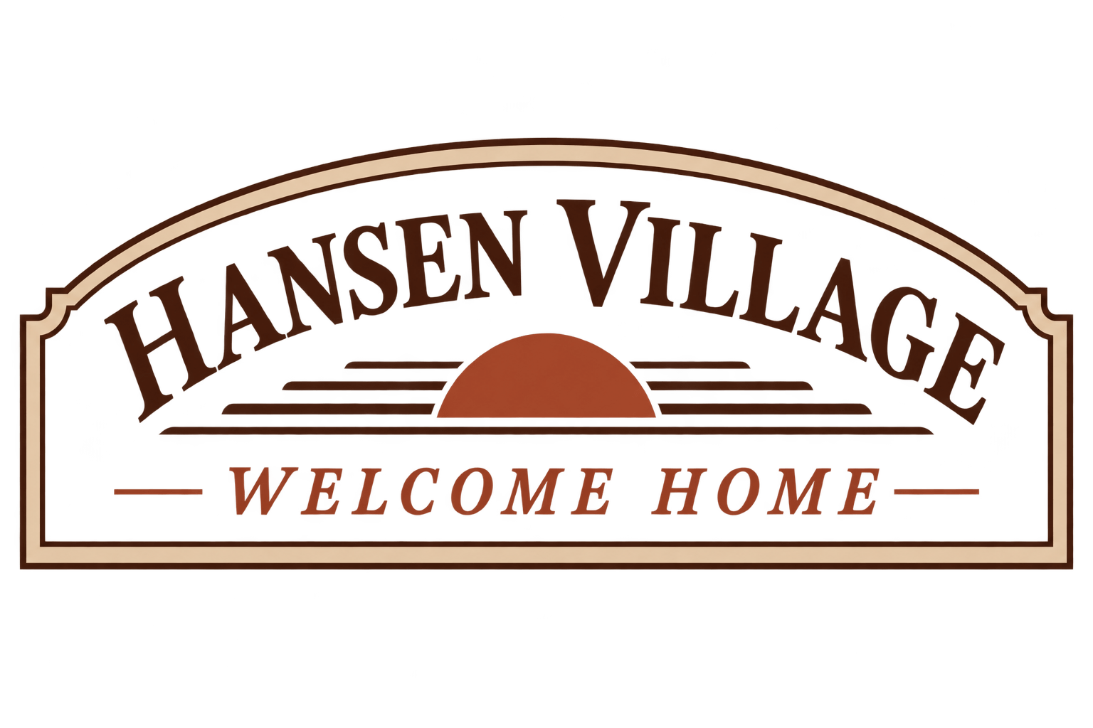 A sign that says "Hansen Village Welcome Home" with a train on it.